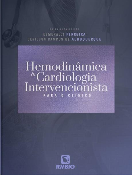 Hemodinâmica e Cardiologia Intervencionista Para o Clínico