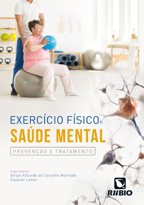 Exercício Físico e Saúde Mental - Prevenção e Tratamento