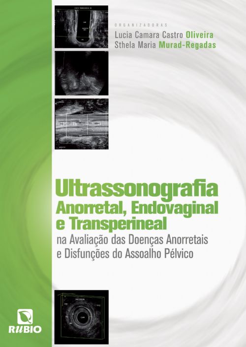 Ultrassonografia Anorretal, Endovaginal e Transperineal na Avaliação das Doenças Anorretais e Disfun