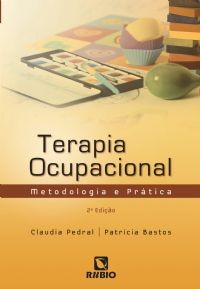Terapia Ocupacional - Metodologia e Prática