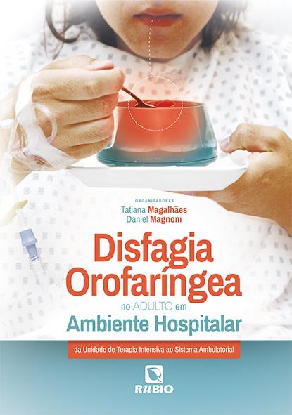 Disfagia Orofaríngea no Adulto em Ambiente Hospitalar