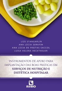 Instrumentos De Apoio Para Implantação Das Boas Práticas Em Serviços De Nutrição E Dietética Hospita