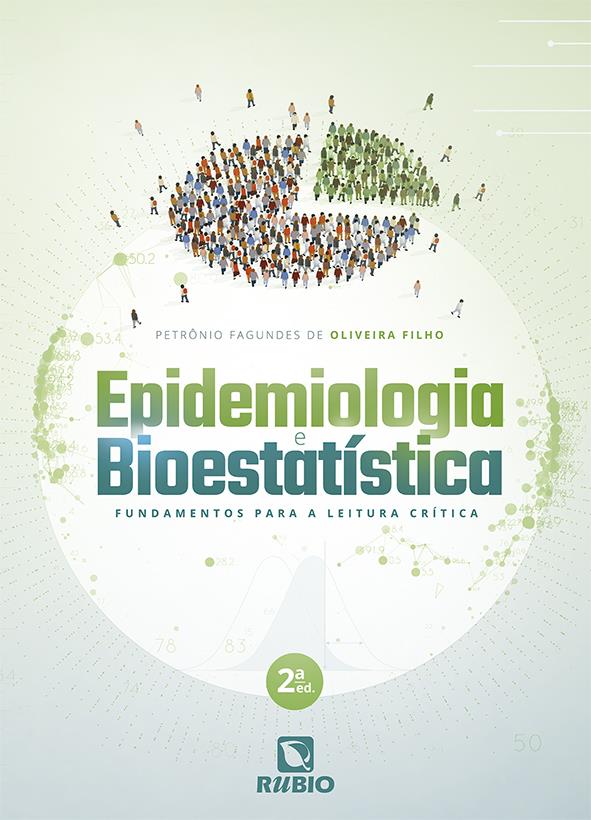 Epidemiologia e Bioestatística: Fundamentos para a Leitura Crítica