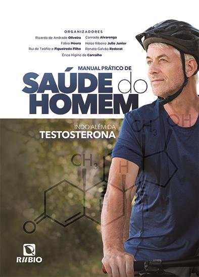Manual Prático de Saúde do Homem: Indo Além da Testosterona