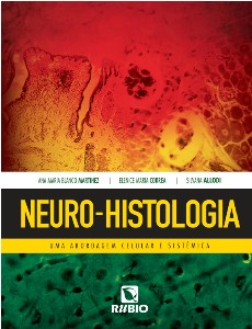 Neuro-histologia: Uma Abordagem Celular e Sistêmica